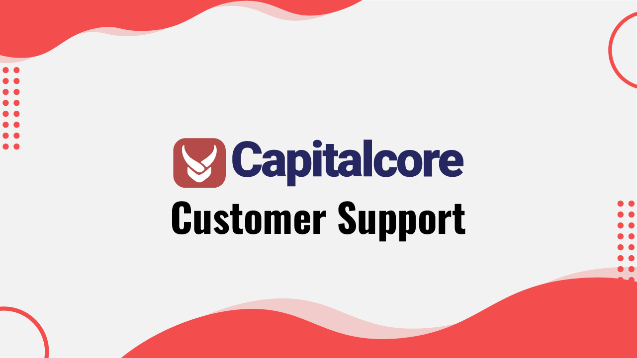 Capitalcore Customer Support Service